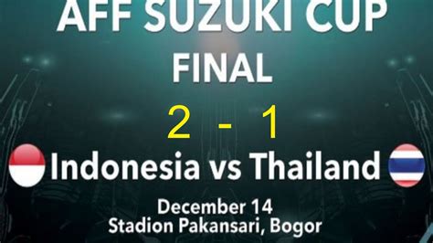 Many think that this was the most close and fierce match of the day. INDONESIA VS THAILAND 2-1 Leg 1 FULL MATCH 1080p - YouTube