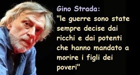 E lo stanno facendo anche attraverso le sue frasi. Siamolagente16: Gino Strada: "le guerre sono state sempre ...