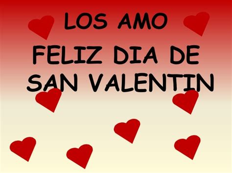 Feliz día de san valentín este lindo mensaje es para ti día de amor y amistad. FELIZzzz DIA DE SAN VALENTIN AMORES DE MI VIDA...!