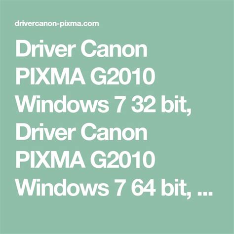 Driver and application software files have been compressed. Driver Canon PIXMA G2010 Windows 7 32 bit, Driver Canon ...