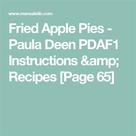 View top rated fried apples paula dean recipes with ratings and reviews. Fried Apple Pies - Paula Deen PDAF1 Instructions & Recipes ...