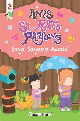 Saya nak bercakap dengan awak sekejap sebab saya bosan. Anis Si Ratu Payung: Saya Sayang Awak! - Buku - PTS