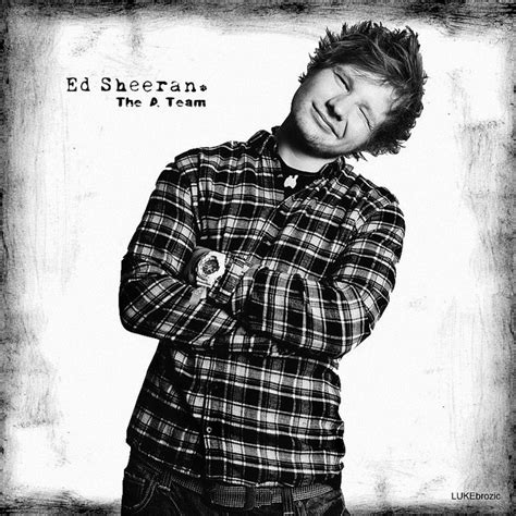 ed sheeran love story i thought that this was over. Kumpulan Lirik Lagu: The A Team Lyrics - Ed Sheeran