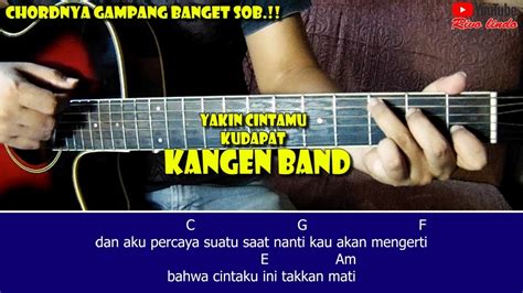 You can download them free. Kunci Gitar Lagu Kangen Band Yakinlah Aku Menjemputmu ...