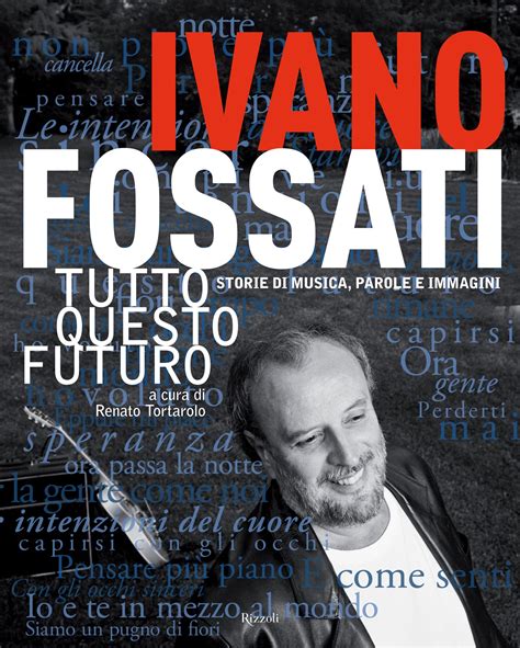 Dodicesimo lavoro in studio per il cantautore genovese porta con sè brani che diventeranno capisaldi dell'intera sua discografia. Ivano Fossati: "Tutto questo futuro" nelle librerie il 4 ...