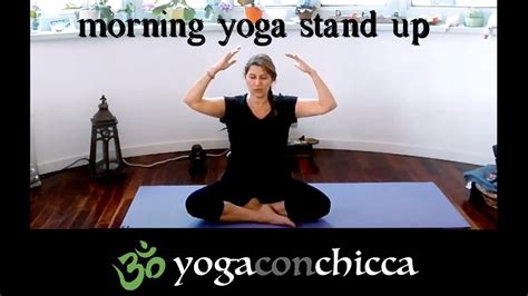 In this morning flow you will slowly wake your. MORNING YOGA STAND UP - YouTube