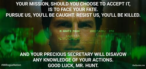 Still having difficulties with 'your mission should you choose to accept it'. Your mission, should you choose to accept it. - theQuotes.me in 2020 | Mission impossible ...