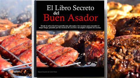 Download as pdf, txt or read online from scribd. El Libro Secreto del Buen Asador - Descargar Gratis - YouTube