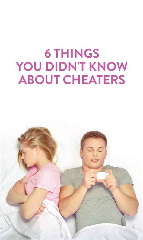 Be open, be forthright but be kind. 6 Things You Didn't Know About Cheaters, According To ...