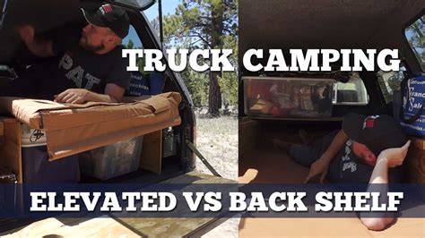 How to set up your truck. Truck Camping - Elevated Sleeping Platform vs Backshelf