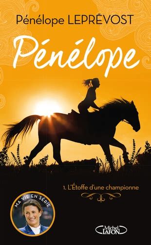 Update information for pénélope leprevost ». Pénélope Tome 1. L'étoffe d'une championne de Pénélope ...