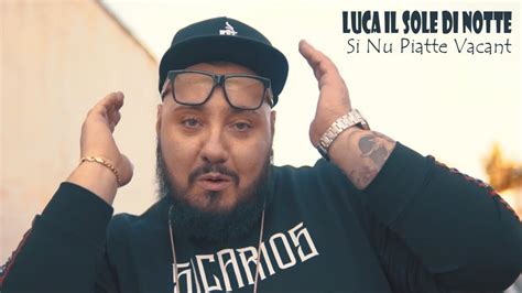 Check spelling or type a new query. Luca Il Sole di Notte - Si Nu Piatte Vacant (Video ...