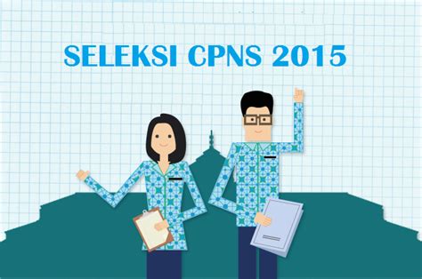 Ada lebih dari 1 juta formasi, pastikan kamu salah satunya. Update Formasi CPNS 2015 di Beberapa Daerah di Indonesia - Info Kepegawaian