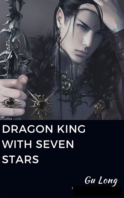Images used for educational purposes only. WEBNOVELPDFEPUB Dragon King with Seven Stars - Mp4 Novels
