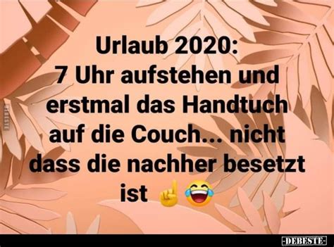 Hier findest du in verschiedenen kategorien über 15.000 lustige witze, gute sprüche, videos und filme zum lachen und andere witzige beiträge, die. Urlaub 2020: 7 Uhr aufstehen und erstmal das Handtuch auf.. | Lustige Bilder, Sprüche, Witze ...