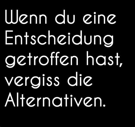 Doch es gibt auch schwierige entscheidungen. Sonst ist es keine Entscheidung... | Entscheidung, Zitate ...