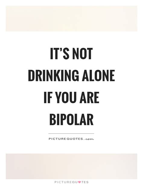 Facebook is showing information to help you better understand the purpose of a page. Bipolar Quotes | Bipolar Sayings | Bipolar Picture Quotes