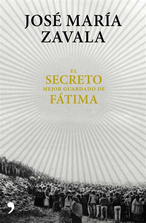 Los evangelios apócrifos en la semana santa de sevilla ebook daniel cuesta gómez sj descargar libro pdf o epub 9788478988198. Zavala a Actuall: "Ratzinger avisó que el Secreto de Fátima podía encerrar peligros sobre la ...