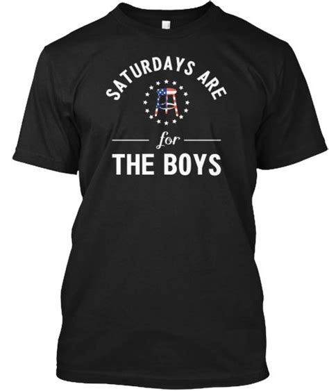 Thanks a lot for your business, please check out our other shirts available to buy together. The Saturday Are For The Boys T Shirt Black T-Shirt Front ...