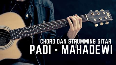 Am dm g c e. TUTORIAL KUNCI GITAR GAMPANG LAGU PADI - MAHADEWI - YouTube