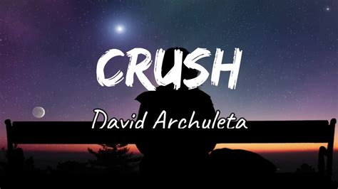 141,215 views, added to favorites 911 times. David Archuleta - Crush (Lyrics) - YouTube