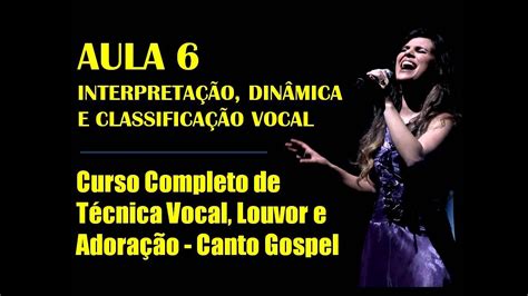 Como as aulas de canto online funcionam? AULA DE CANTO GOSPEL PARA INICIANTES #6 TÉCNICA VOCAL ...