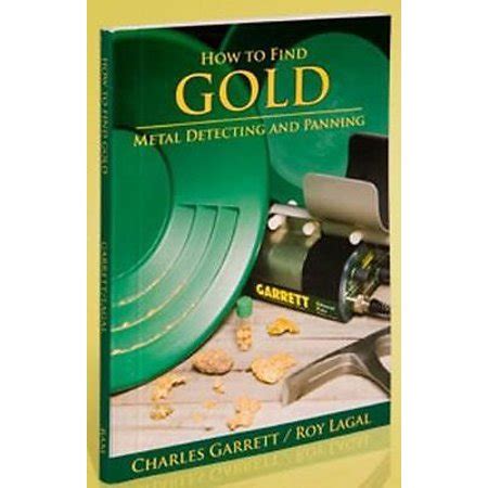 How to Find Gold Metal Detecting and Gold Panning by ...
