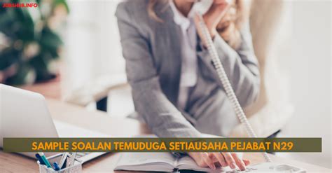 Berikut adalah info tentang syarat lantikan pembantu setiausaha pejabat n19 dan jadual gaji jawatan ini: Sample Soalan Temuduga Setiausaha Pejabat N29