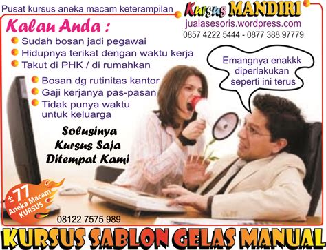 Tak peduli serendah apapun posisinya, sudah tergolong berpenghasilan. http://www.jualasesoris.wordpress.com KAMI PUSAT KURSUS ANEKA MACAM KETERAMPILAN TERLENGKAP dan ...