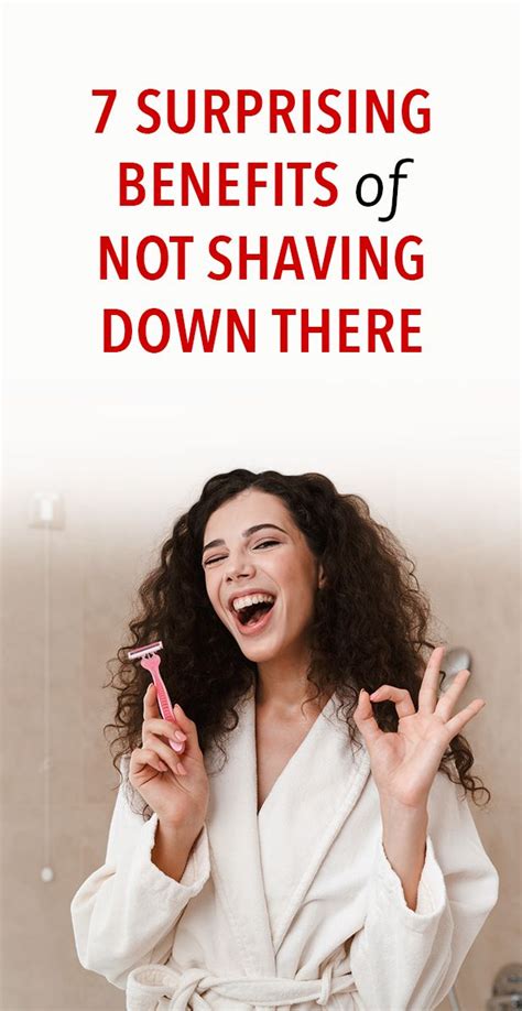 Avoid using lotions with strong fragrances post shave or wax. 7 Surprising Benefits Of Not Shaving Down There That'll ...