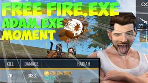 If you are facing any problem in download then refresh the page. ADAM.EXE | FREE FIRE.EXE MOMENT NGAKAK - YouTube