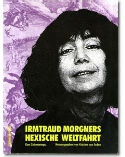 Maybe you would like to learn more about one of these? Irmtraud Morgner