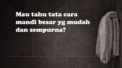Tata cara mandi itu ada dua; 5 Langkah Mudah Cara Mandi Besar yang Sempurna - SANTRI ...