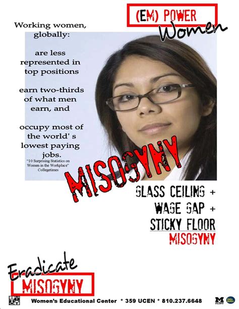 Feb 18, 2015 · misogyny is typically an unconscious hatred that men form early in life, often as a result of a trauma involving a female figure they trusted. Business | Misogyny, Working woman, Powerful women