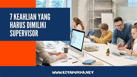 Karena peran supervisor meliputi beberapa hal vital terkait produk perusahaan. 7 Keahlian yang Harus Dimiliki Seorang Supervisor - Kita Punya