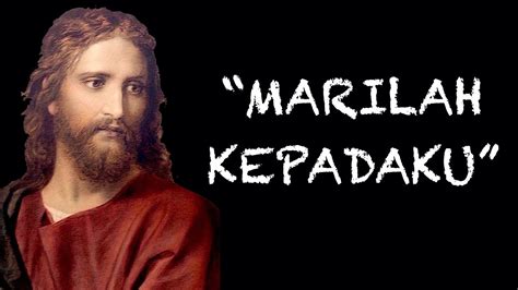 Selamat beraktifitas, tuhan yesus memberkati anda sekalian. Renungan Harian Katolik Hari Ini: Marilah Kepada-Ku ...