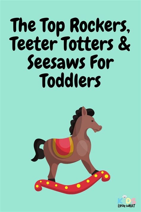 Toddlers Rock! The Top Rockers, Teeter Totters & Seesaws For Toddlers | Unique toddler toys ...