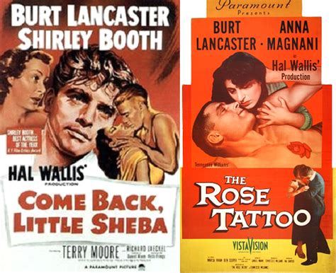 A true film classic, the rose tattoo is filled with the symbolism that tennessee williams' plays always contain, as well as characters having trouble facing up to reality. Come Back, Little Sheba (1952) and The Rose Tattoo (1955 ...