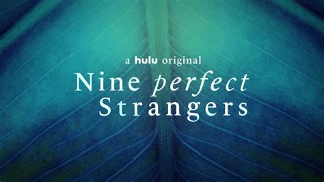 #nineperfectstrangers premieres 8/18, only on @hulu. Nine Perfect Strangers - Guide - LaughingPlace.com