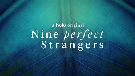 Kelley and john henry butterworth, the series is set to be released on august 18, 2021, on hulu. Nine Perfect Strangers - Guide - LaughingPlace.com