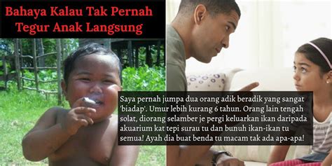 Tapi kita tak boleh hakimi sesuka hati. Anak Yang Tak Pernah Ditegur Itu Paling Bahaya, Boleh ...