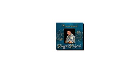 Kredit umožní i stahování neomezenou. Lagzi Lajcsi: Romaslágerek (CD), Dalnok Kiadó Zene- és DVD ...