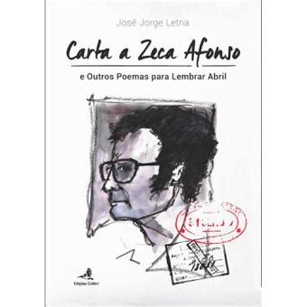 Zeca afonso loves travel, adventure, variety and. Carta a Zeca Afonso - José Jorge Letria, LETRIA, JOSÉ ...