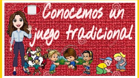 Juegos tradicionales son los juegos que desde muchísimo tiempo atrás siguen perdurando, pasando de generación en generación, siendo trasmitidos de abuelos a padres y de éstos a sus hijos y así sucesivamente, sufriendo quizás algunos cambios, pero manteniendo su esencia. Aprendo en casa Dia 5 semana 13 CONOCEMOS UN JUEGO ...
