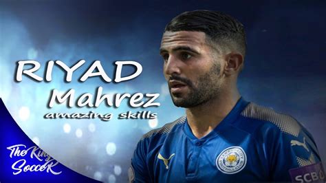 And also you will find here a lot of movies, music, series in hd quality. riyad mahrez-amazing skills show and goals || 2017/2018 ...