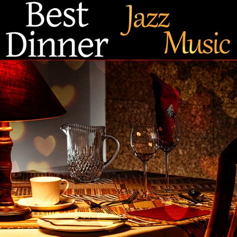 Dinner music & dinner music playlist. Best Dinner Jazz Music - Smooth Jazz, Sensual Piano Sounds ...