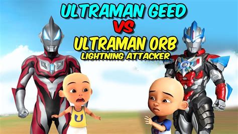 720 x 1280 png 1165 кб. Upin Ultraman Geed vs ipin Ultraman Orb lightning attacker ...