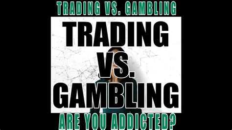 There's a simple reason behind this: Trading Vs Gambling Bitcoin Futures Forex Live on Just ...