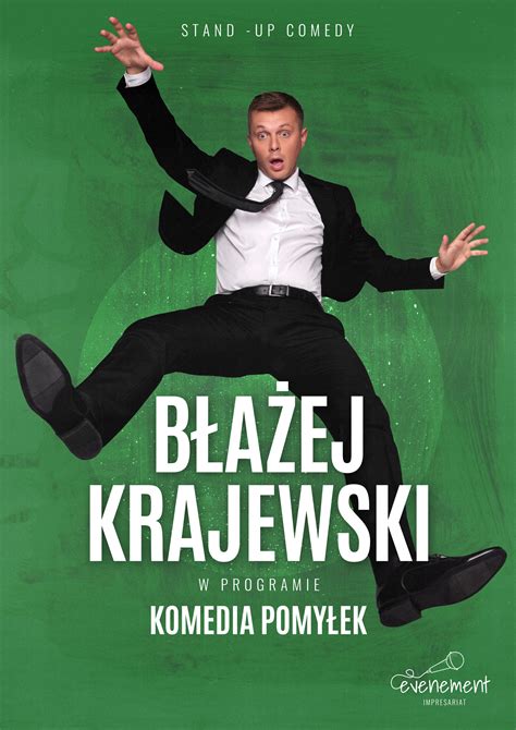 Żeby ten opis nie stał się tylko zlepkiem dziwnych żartów i memów dla wtajemniczonych, powiem tylko, że poruszamy. Stand-up: Błażej Krajewski "Komedia Pomyłek" - Mysłowicki ...