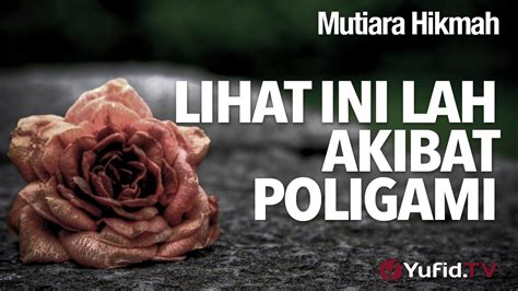 Kata kata nasehat islami untuk motivasi kehidupan sehari hari. Mutiara Hikmah Lihat Inilah Akibat Poligami Ustadz Dr ...